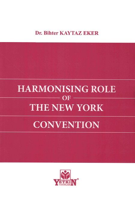 Harmonising Role of The New York Convention