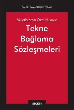 Milletlerarası Özel Hukukta Tekne Bağlama Sözleşmeleri