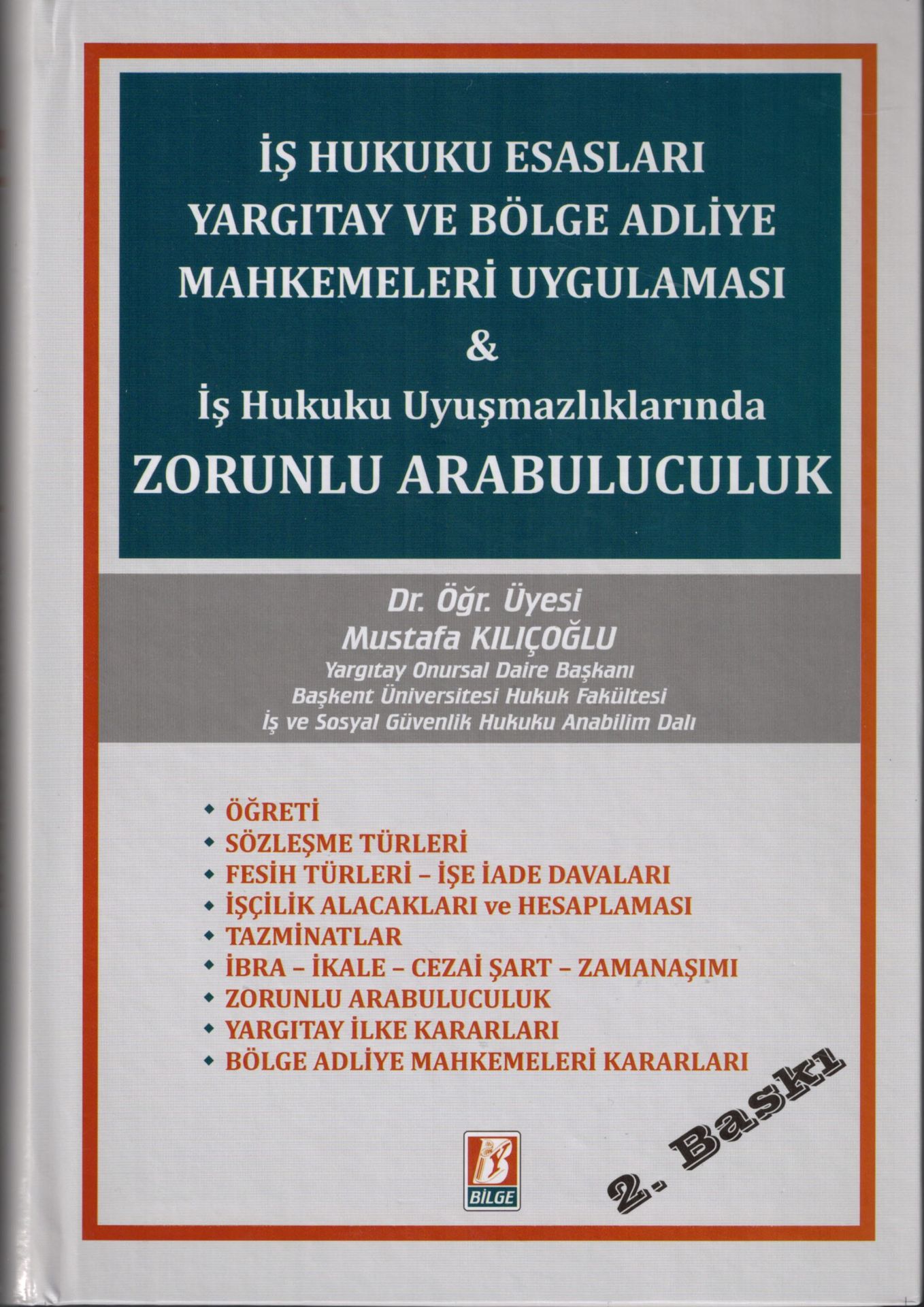 İş Hukuku Esasları Yargıtay Bölge Adliye Mahkemeleri Uygulaması & İş Hukuku Uyuşmazlıklarında Zorunlu Arabuluculuk
