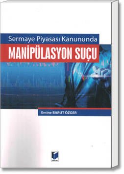 Sermaye Piyasası Kanununda Manipülasyon Suçu