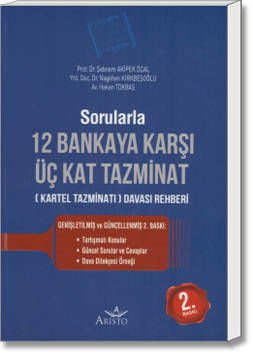 Sorularla 12 Bankaya Karşı Üç Kat Tazminat (Kartel Tazminatı) Davası Rehberi