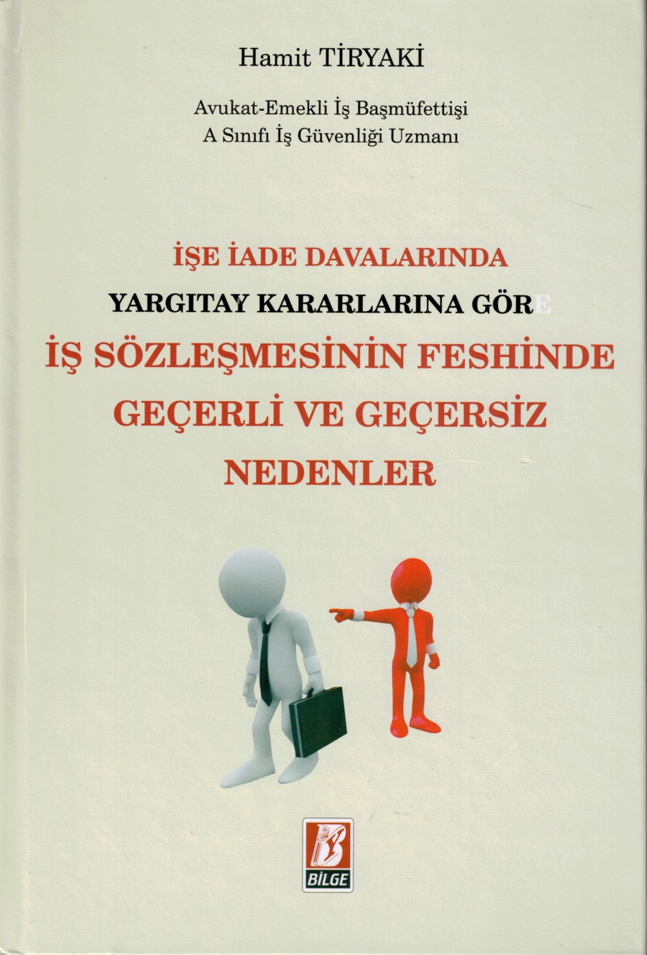 İşe İade Davalarında Yargıtay Kararlarına Göre İş Sözleşmesinin Feshinde Geçerli ve Geçersiz Nedenler