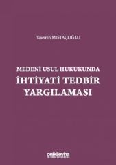 Medeni Usul Hukukunda İhtiyati Tedbir Yargılaması