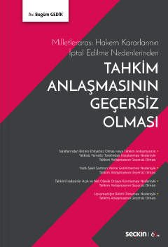 Milletlerarası Hakem Kararlarının İptal Edilme Nedenlerinden Tahkim Anlaşmasının Geçersiz Olması