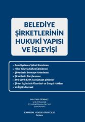 BELEDİYE ŞİRKETLERİNİN HUKUKİ YAPISI VE İŞLEYİŞİ (MUSTAFA DÖNMEZ)