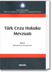 Türk Ceza Hukuku Mevzuatı Cilt:3 (Milletlerarası Sözleşmeler)