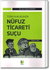 Türk Hukukunda Nüfuz Ticareti Suçu (TCK m. 255)
