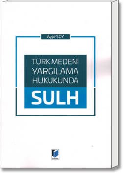 Türk Medeni Yargılama Hukukunda Sulh