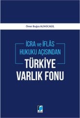 İcra ve İflas Hukuku Açısından Türkiye Varlık Fonu