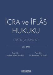 İcra ve İflâs Hukuku Pratik Çalışmalar
