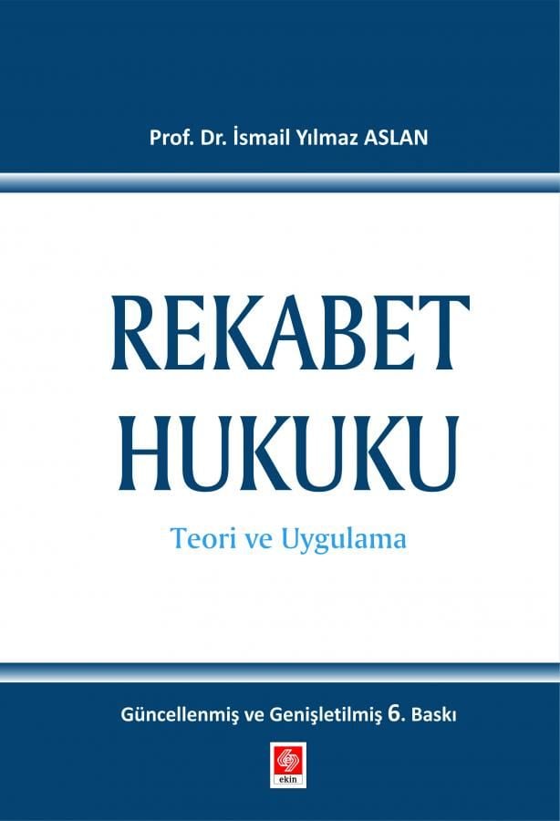 Rekabet Hukuku (Teori – Uygulama)