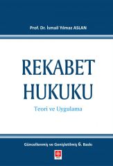 Rekabet Hukuku (Teori – Uygulama)