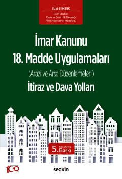 İmar Kanunu 18. Madde Uygulamaları İtiraz ve Dava Yolları