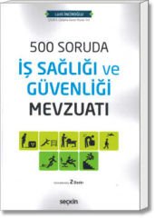 500 Soruda İş Sağlığı ve Güvenliği Mevzuatı