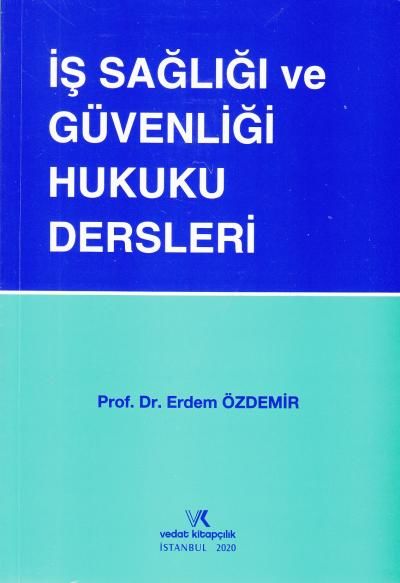 İş Sağlığı ve Güvenliği Hukuku Dersleri