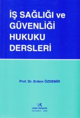 İş Sağlığı ve Güvenliği Hukuku Dersleri
