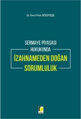 Sermaye Piyasası Hukukunda İzahnameden Doğan Sorumluluk