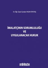 İmalatçının Sorumluluğu ve Uygulanacak Hukuk