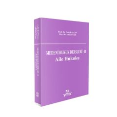 MEDENİ HUKUK DERSLERİ - II Aile Hukuku