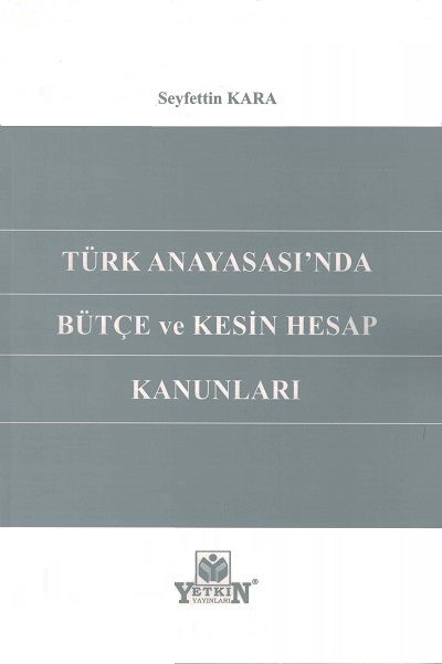 Türk Anayasası'nda Bütçe ve Kesin Hesap Kanunları