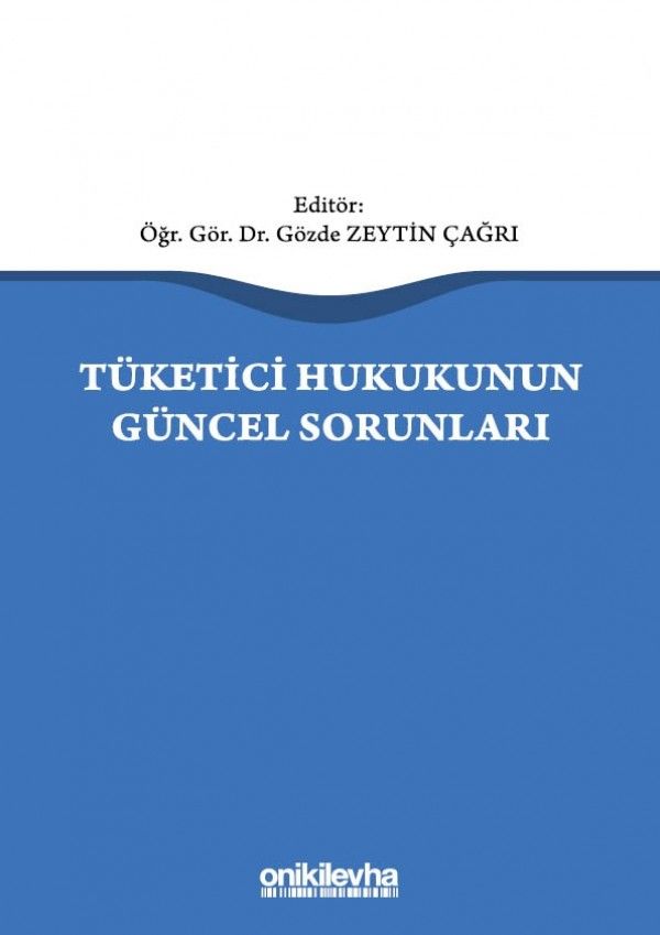 Tüketici Hukukunun Güncel Sorunları
