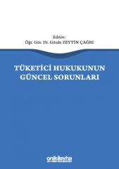 Tüketici Hukukunun Güncel Sorunları