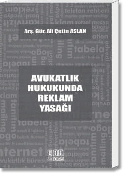 Avukatlık Hukukunda Reklam Yasağı