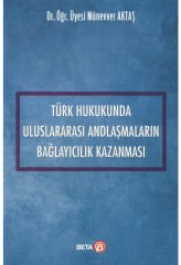 Türk Hukukunda Uluslararası Andlaşmaların Bağlayıcılık Kazanması