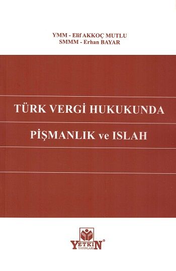 Türk Vergi Hukukunda Pişmanlık ve Islah