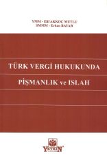 Türk Vergi Hukukunda Pişmanlık ve Islah