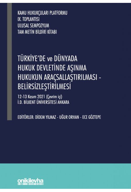 Türkiye'de ve Dünyada Hukuk Devletinde Aşınma Hukukun Araçsallaştırılması
