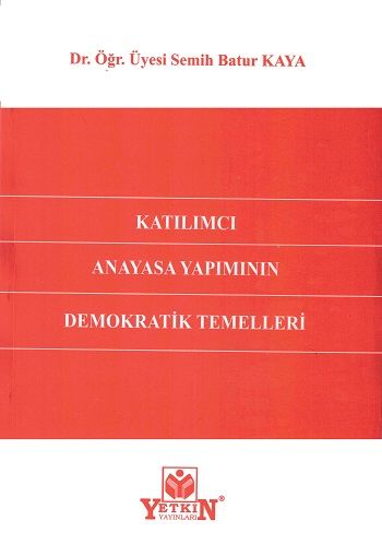Katılımcı Anayasa Yapımının Demokratik Temelleri