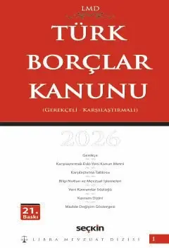 Karşılaştırmalı – Gerekçeli Türk Borçlar Kanunu / LMD–1 Libra Mevzuat Dizisi