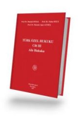 TÜRK ÖZEL HUKUKU CİLT 3 AİLE HUKUKU