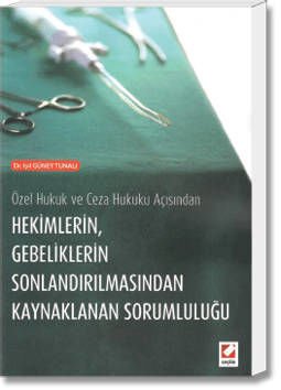 Hekimlerin, Gebeliklerin Sonlandırılmasından Kaynaklanan Sorumluluğu
