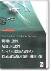 Hekimlerin, Gebeliklerin Sonlandırılmasından Kaynaklanan Sorumluluğu