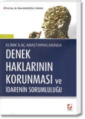 Klinik İlaç Araştırmalarında Denek Haklarının Korunması ve İdarenin Sorumluluğu