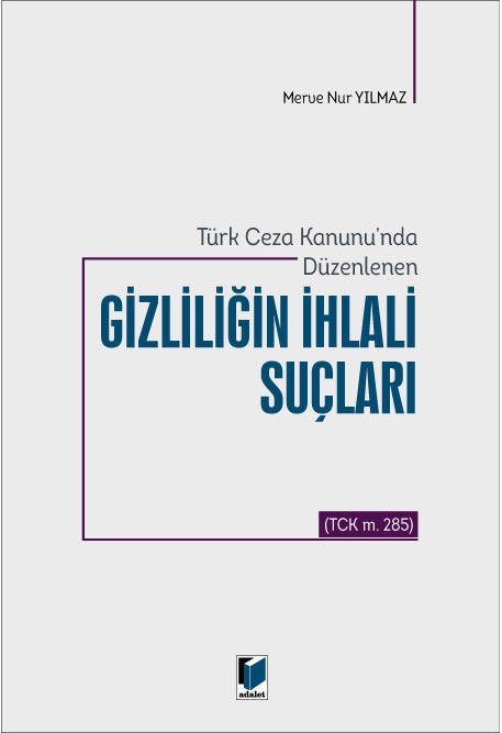Türk Ceza Kanunu'nda Düzenlenen Gizliliğin İhlali Suçları