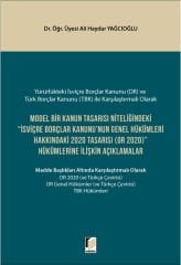 Model Bir Kanun Tasarısı Niteliğindeki İsviçre Borçlar Kanununun Genel Hükümleri Hakkındaki 2020 Tasarısı (OR 2020) Hükümlerine İlişkin Açıklamalar