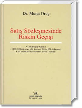 Satış Sözleşmesinde Riskin Geçişi