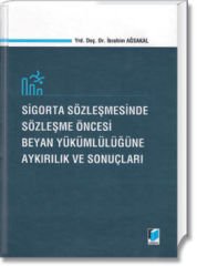 Sigorta Sözleşmesinde Sözleşme Öncesi Beyan Yükümlülüğüne Aykırılık ve Sonuçları