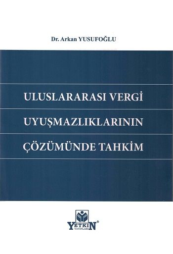 Uluslararası Vergi Uyuşmazlıklarının Çözümünde Tahkim