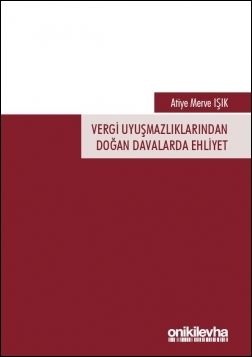 Vergi Uyuşmazlıklarından Doğan Davalarda Ehliyet