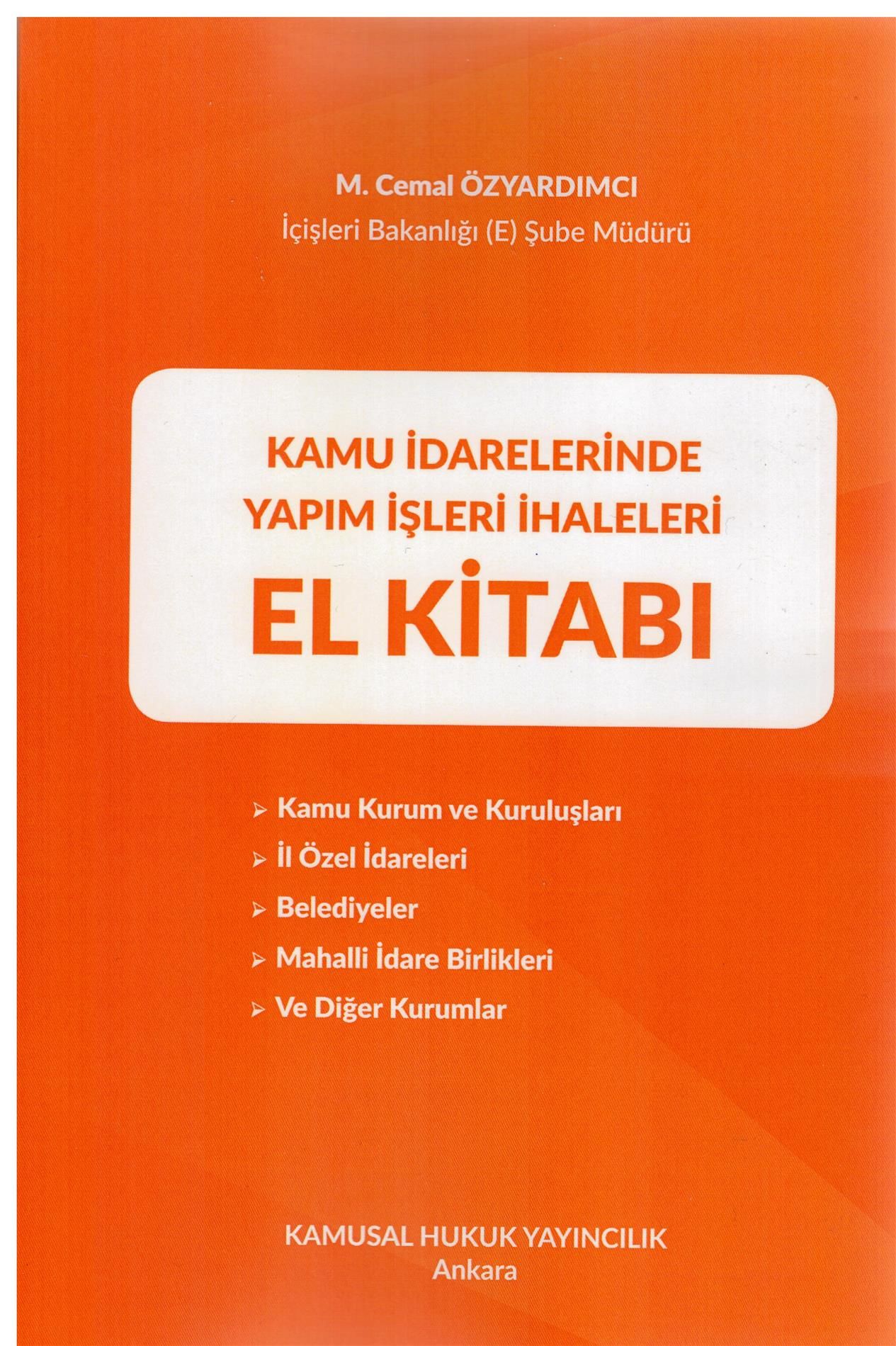 KAMU İDARELERİNDE YAPIM İŞLERİ İHALELERİ EL KİTABI(CEMAL ÖZYARDIMCI) YENİ