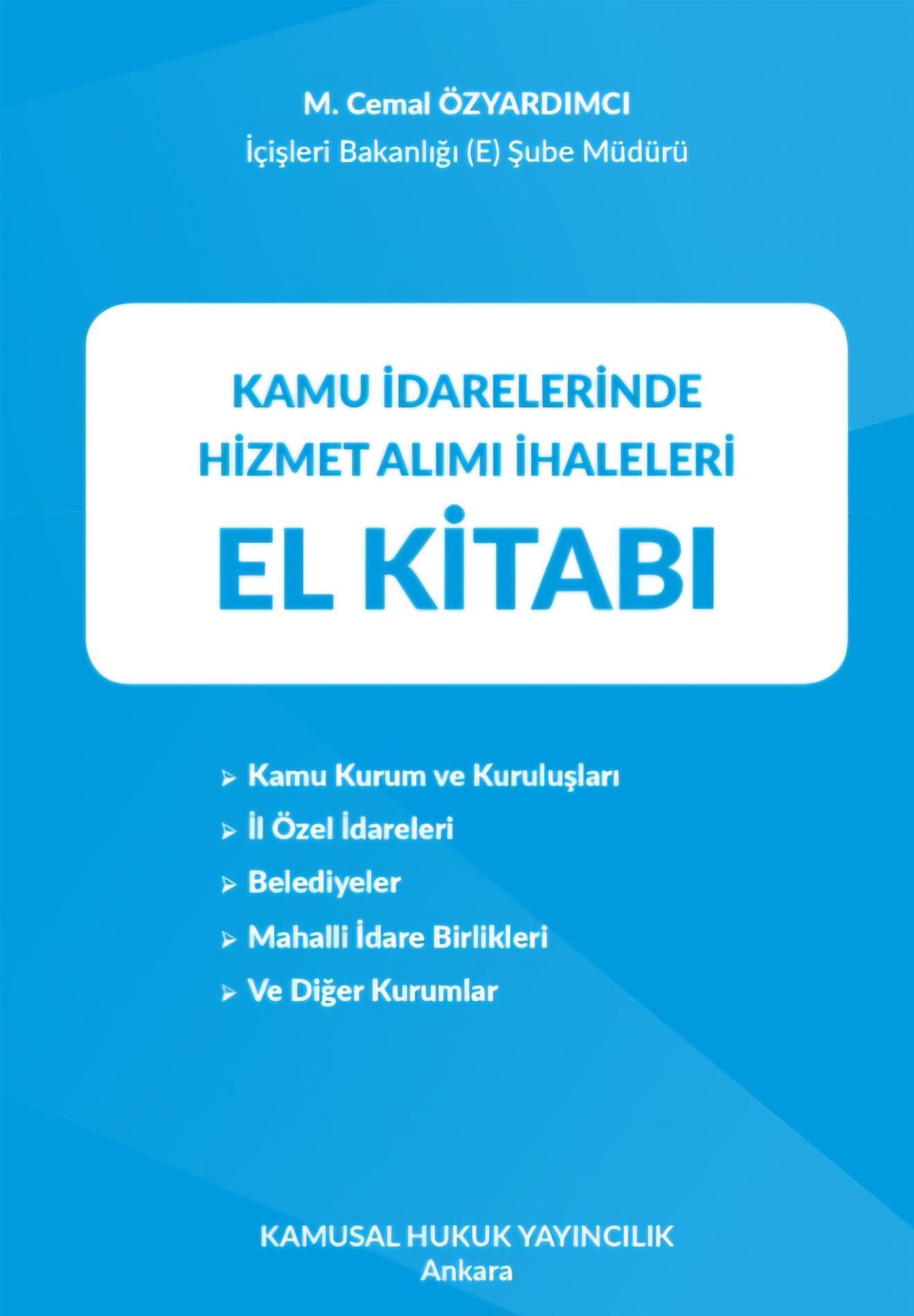 KAMU İDARELERİNDE HİZMET ALIMI İHALELERİ EL KİTABI(CEMAL ÖZYARDIMCI) YENİ