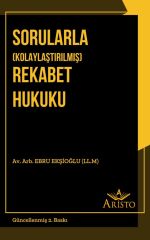 Sorularla (Kolaylaştırılmış) Rekabet Hukuku