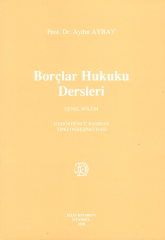 Borçlar Hukuku Dersleri - Genel Bölüm