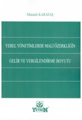 Yerel Yönetimlerde Mali Özerkliğin Gelir ve Vergilendirme Boyutu