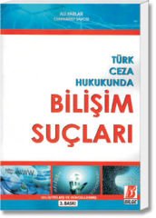 Türk Ceza Hukukunda Bilişim Suçları