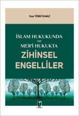İslam Hukukunda ve Mer'i Hukukta Zihinsel Engelliler
